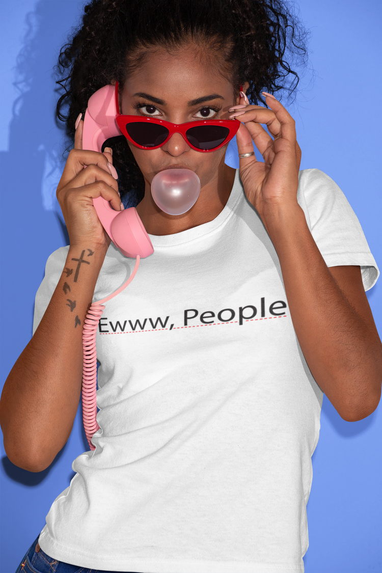 "Ewww, People"