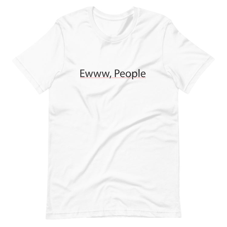 "Ewww, People"